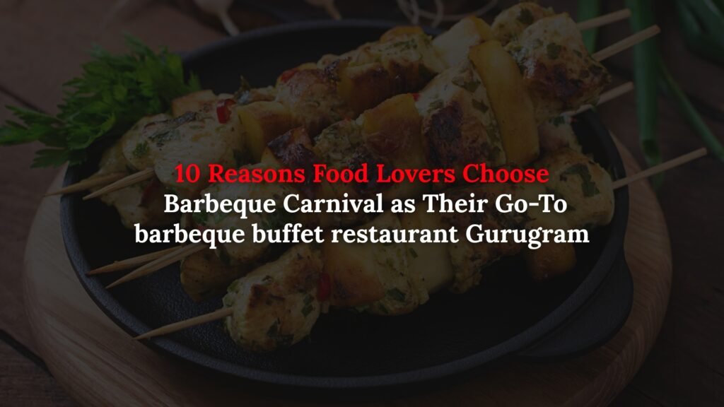 barbeque buffet restaurant Gurugram